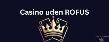 EU Casino Uden RoFUS - En Guide til Sikker Spiloplevelse